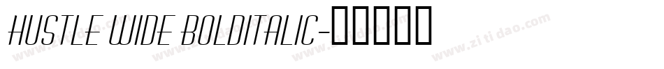 Hustle Wide BoldItalic字体转换